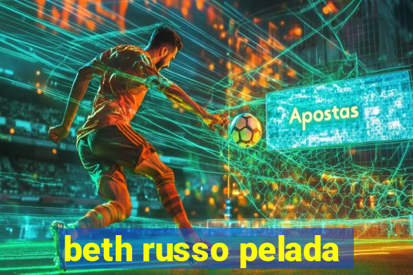 beth russo pelada